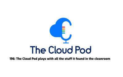 The Cloud Pod Plays With All The Stuff It Found In The Classroom – Episode #196 in Summary