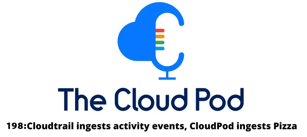 The Cloud Pod Ep 198